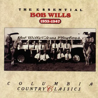 The Essential Bob Wills & His Texas Playboys by Bob Wills & His Texas Playboys