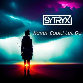 Never Could Let Go (Radio Edit) by Sytryx