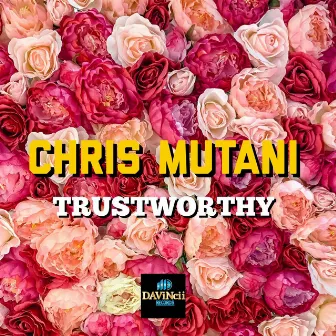 Trustworthy by Chris Mutani