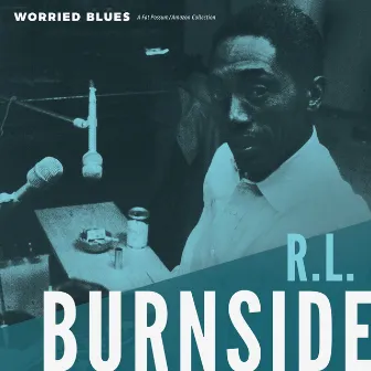 Worried Blues by R.L. Burnside