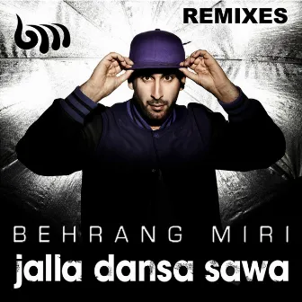 Jalla dansa Sawa [Remixes] by Behrang Miri