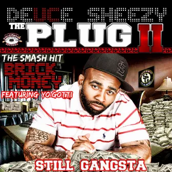 The Plug II - Still Gangsta by Deuce Sheezy