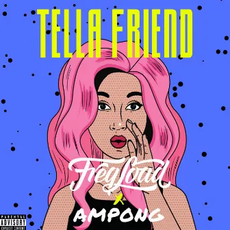 Tella Friend by Ampong