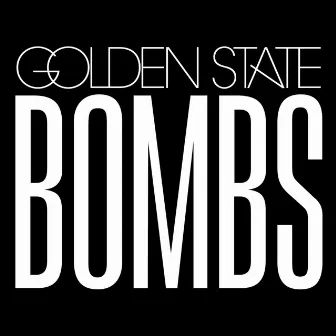 Bombs by Golden State