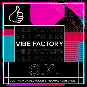 O.K. by Vibe Factory