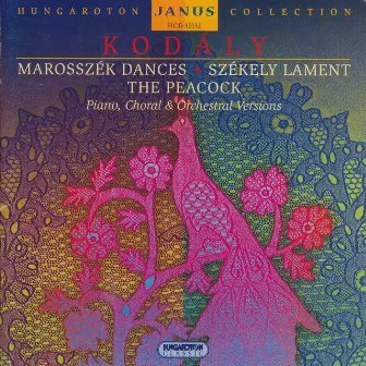 Kodaly: Dances of Marosszek / Transylvanian Lament / The Peacock by Aurél Tillai