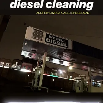 Diesel Cleaning by Alec Spiegelman