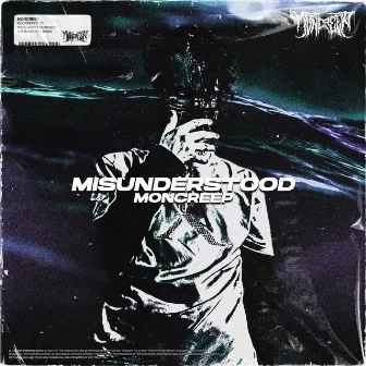 Misunderstood EP by Moncreep