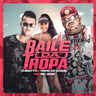 Baile da Tropa by O Brutto