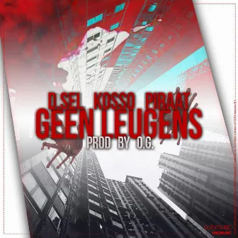 Geen Leugens by D.SEL