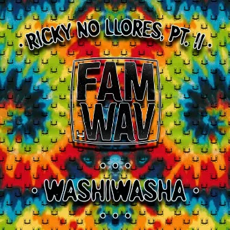 Ricky No Llores Pt. II by Washiwasha