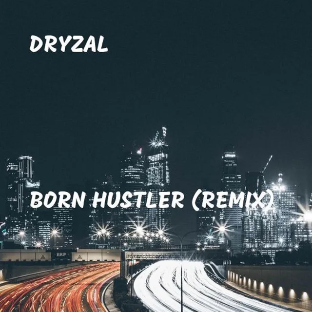 Born Hustler (Dray Remix)