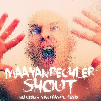 Shout by Maayan Rechler