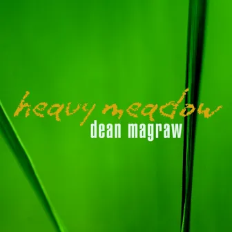 Heavy Meadow by Dean Magraw