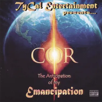 The Anticipation Of My Emancipation by Cor