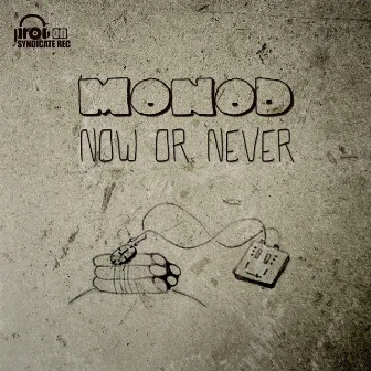 Now or Never by Monod