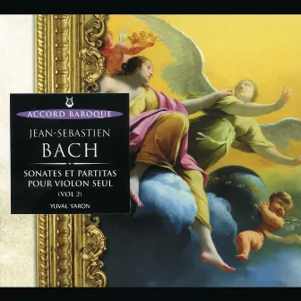 J.S. Bach: Sonates et partitas Volume 2 by Yuval Yaron