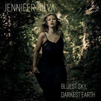 Bluest Sky, Darkest Earth by Jennifer Silva