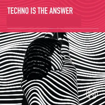 Techno Is the Answer by Jason Pedder