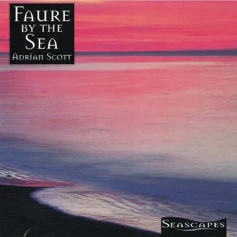 Faure by the Sea by Adrian Scott