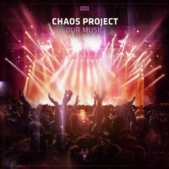 Our Music by Chaos Project