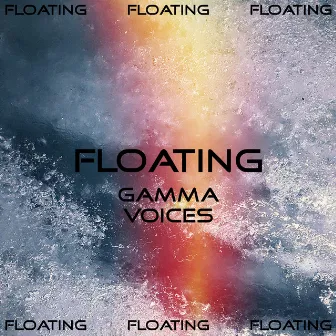 Gamma Voices by Floating