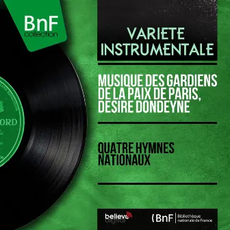 Quatre hymnes nationaux (Mono Version) by Musique Des Gardiens De La Paix De Paris