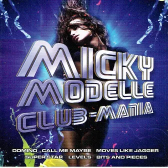 Club-Mania by Micky Modelle