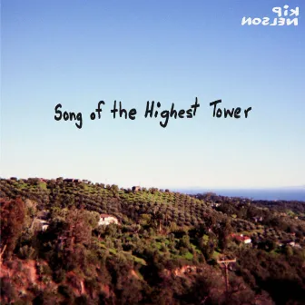 Song of the Highest Tower by Kip Nelson