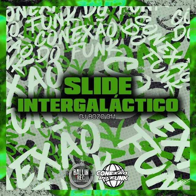 Slide Intergaláctico (feat. DJ JPR 011)