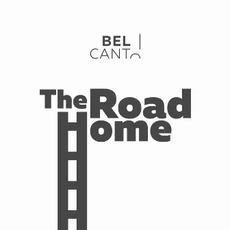 The Road Home by Bel Canto Choir Vilnius