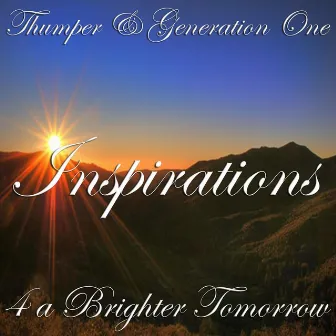 Inspirations 4 a Brighter Tomorrow by Thumper & Generation One