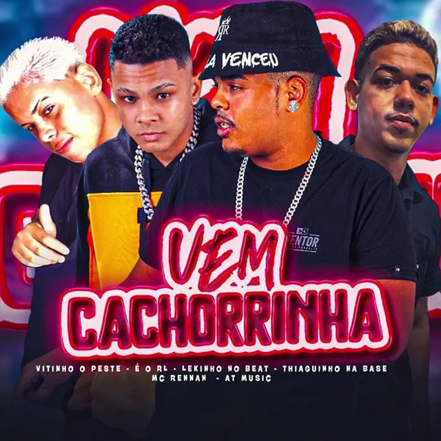 Vem Cachorrinha (feat. Lekinho no Beat & Mc Rennan)