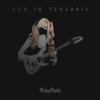 Lux in Tenebris by BabySaster