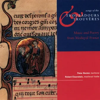 Songs of the Troubadours & Trouveres: Music and Poetry from Medieval France by Folger Consort