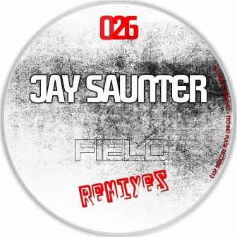 Field Remixes by Jay Saunter