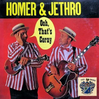 Ooh, That's Corny by Homer & Jethro