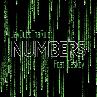 Numbers by JayDubbThaRuler