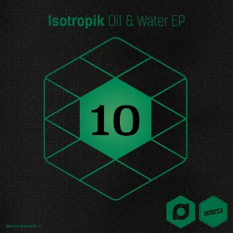 Demand Selects #10 - Oil & Water EP by Isotropik