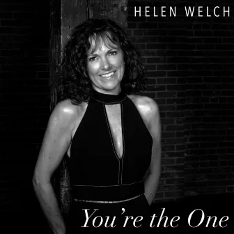 You're the One by Helen Welch