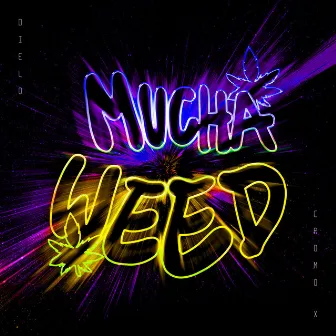 Mucha Weed (feat. Viti) by Cromo X