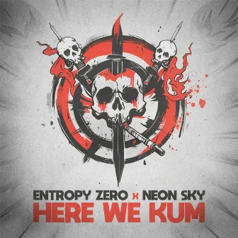 Here We Kum by Neon Sky