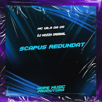 Scapus Redundat by MC Vilã da 011