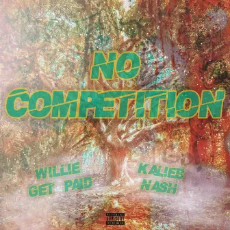 No Competition by Willie Get Paid