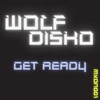 Get Ready by Wolf Disko