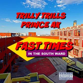 Fast Times in the South Ward by Prince Ak