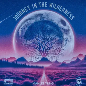 Journey in the Wilderness by Mahlee Yung