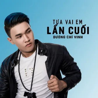 Tựa Vai Em Lần Cuối by Unknown Artist