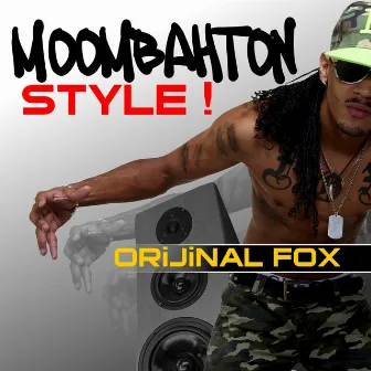 Moombahton Style by Orijinal Fox