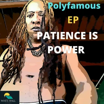 PATIENCE IS POWER by Polyfamous